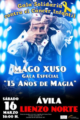 Cartel de la gala solidaria '15 años de Magia', que presenta el mago Xuso.