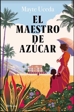Portada de 'El maestro de azúcar', la útima novela de la escritora Mayte Uceda.