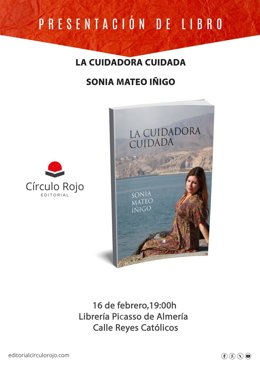Sonia Mateo Iñigo presenta su libro 'La cuidadora cuidada' en la sede de Círculo Rojo en Aguadulce