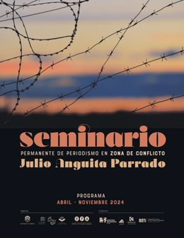 Cartel del Seminario Permanente de Periodismo en Zona de Conflicto Julio Anguita Parrado 2024.
