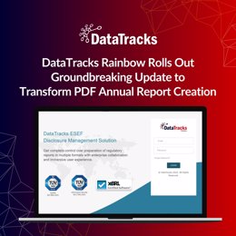 DataTracks Rainbow ESEF Rolls Out Groundbreaking Update to Transform PDF Annual Report Creation