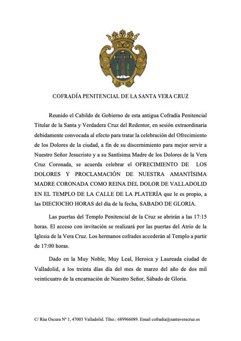 Decisión del Cabildo de Gobierno de la Cofradía.