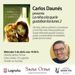 Carlos Daunés presenta 'La niña a la que le gustaban los lunes 2. Sobre los monstruos y el poder de la amistad', este miércoles 3 de abril, a las 19,30 horas, en el Espacio Santos Ochoa