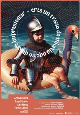 Archivo - Cartel del estreno en el Calderón de  'Eres un trozo de mierda que no quiere impresionar', de la compañía vallisoletana Malalengua.