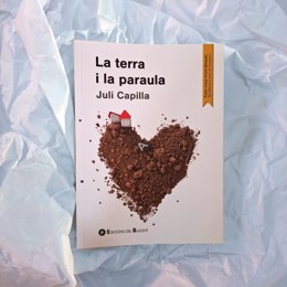 Edicions del Bullent publica 'La terra i la paraula', de Juli Capilla, obra guanyadora del darrer Premi Josep Vicent Marqués d'assaig dels Premis Ciutat de València.