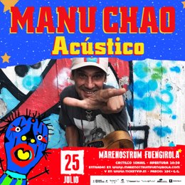 Cartel anunciador de la actuación de Manu Chao en formato acústico en Marenostrum Fuengirola.