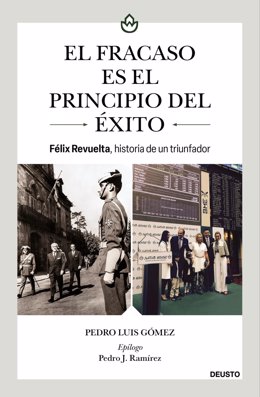 Portada del libro Portada 'El fracaso es el principio del éxito' del periodista Pedro Luis Gómez.