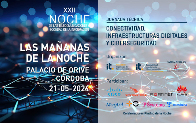 Cartel de la jornada técnica 'Conectividad, Infraestructuras Digitales y Ciberseguridad', dentro de la XXII Noche de las Telecomunicaciones y SI.