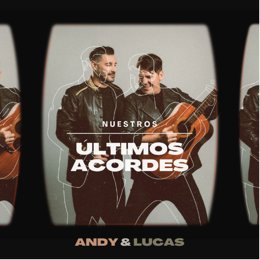 Cartel de la gira 'Nuestros últimos acordes', de Andy y Lucas.