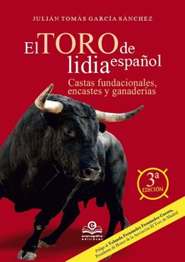 Portada del libro 'El toro de lidia español' que Julián Tomás García Sánchez presenta este jueves en La Misericordia