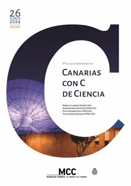 El Museo De La Ciencia Y El Cosmos (MCC) Celebra Este Miércoles El Ciclo De Conferencias ‘Canarias Con ‘C' De Ciencia’, Con El Objetivo De Dar A Conocer La Investigación Que Se Hace En Canarias En El Campo De La Ciencia