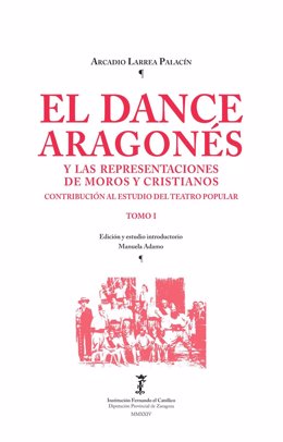 Portada de la reedición de "El dance aragonés y las representaciones de moros y cristianos", de Arcadio Larrea.