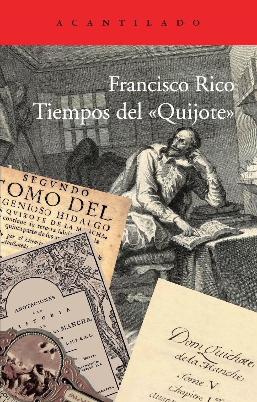 Archivo - La obra 'Tiempos del Quijote', de Francisco Rico, publicada por editorial Acantilado