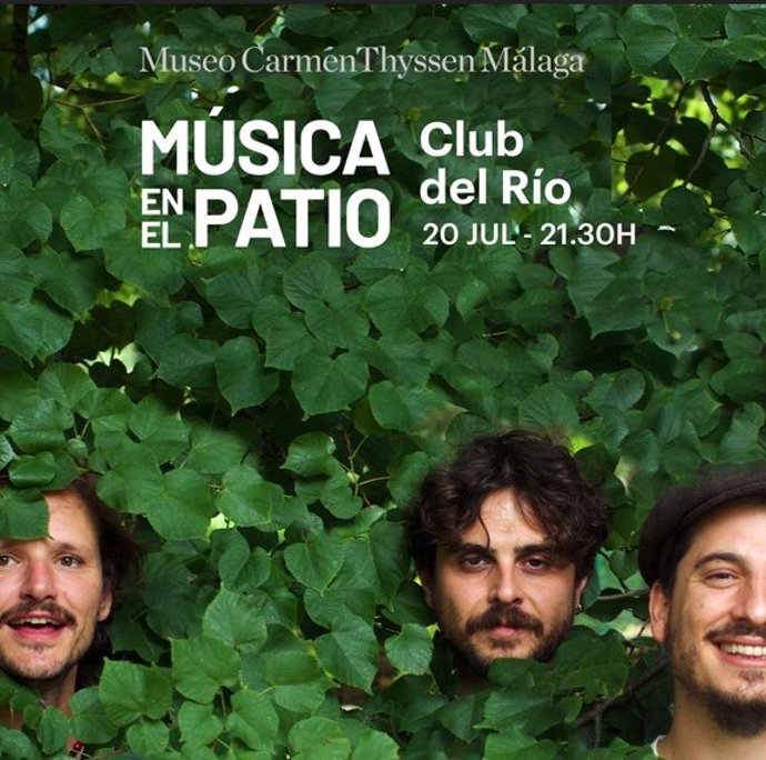 Club del Río y Nico Roig protagonizan la recta final de 'Música en el Patio' del Museo Carmen Thyssen Málaga