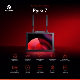 Hollyland Adds Pyro 7 All-in-one Video Monitor, TX and RX to Pyro Series