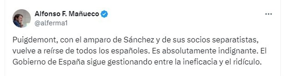 Captura del mensaje publicado por Fernández Mañueco en 'X' tras la llegada a España y posterior desaparición de Puigdemont