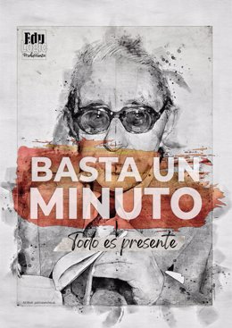 Cartel de 'Basta un minuto: todo es presente',  obra homenaje a Torrente Ballester producida por la compañía salmantina Edulogic Producciones.