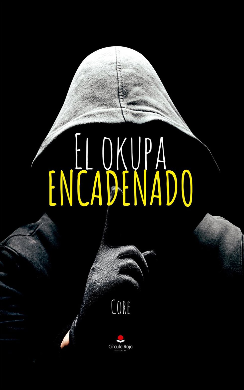 Portada del libro publicado en Círculo Rojo, 'El okupa encadenado'.