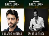 Eduardo Noriega y Óscar Jaenada fichan por The Walking Dead: Daryl Dixon