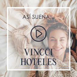 Vincci Hoteles inaugura su canal en Spotify con listas de reproducción para cada establecimiento