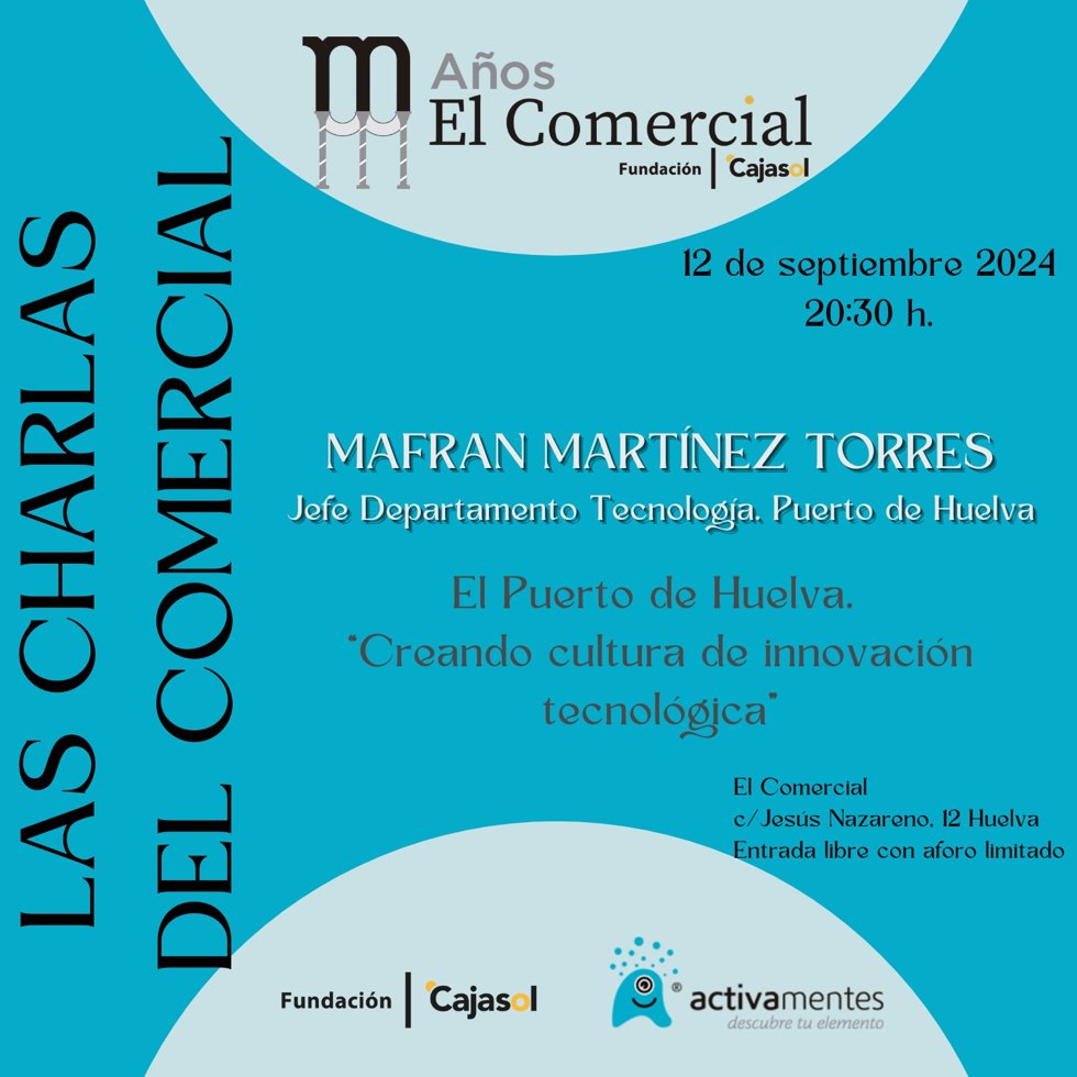 Cartel de la ponencia sobre el Puerto de Huelva de 'Las Charlas de El Comercial' de la Fundación Cajasol.