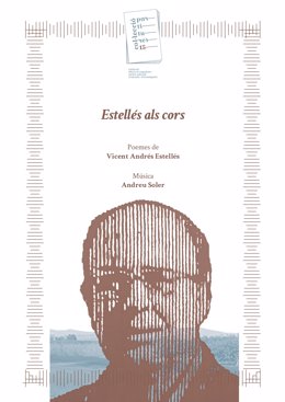 La Institució Alfons el Magnànim de la Diputació de València publica 'Estellés als cors', de  Andreu Soler Soler