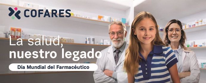 Cofares conmemora el Día Mundial del Farmacéutico con el lanzamiento de la campaña ‘La salud, nuestro legado’.