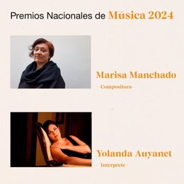 El jurado de los Premios Nacionales de Música 2024 ha propuesto la concesión de estos galardones a la compositora Marisa Manchado, en la modalidad de Composición, y a la soprano Yolanda Auyanet, en la modalidad de Interpretación.