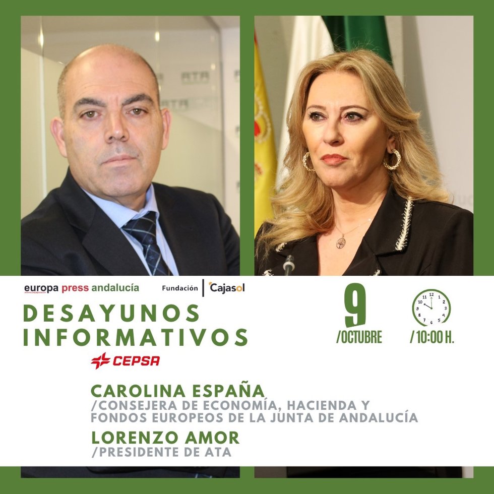 Cartel anunciador del desayuno informativo de Europa Press Andalucía con la consejera de Economía, Hacienda y Fondos Europeos, Carolina España, y el presidente de ATA, Lorenzo Amor, el miércoles 9 de octubre en Sevilla