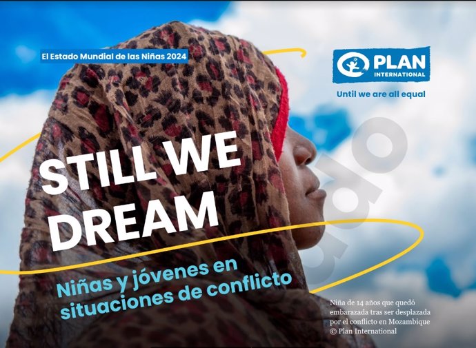 Portada del informe 'Still We Dream: Niñas y jóvenes en situaciones de conflicto', de Plan international.