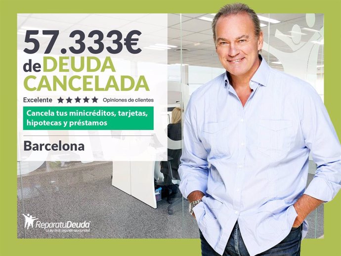 Repara tu Deuda Abogados cancela 57.333€ en Barcelona (Catalunya) con la Ley de Segunda Oportunidad