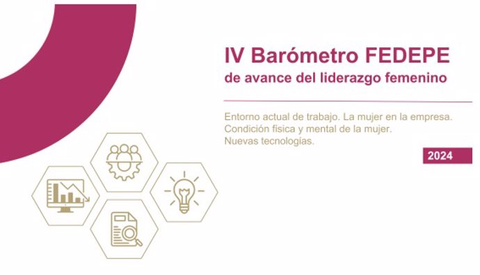 IV Barómetro FEDEPE de avance del liderazgo femenino