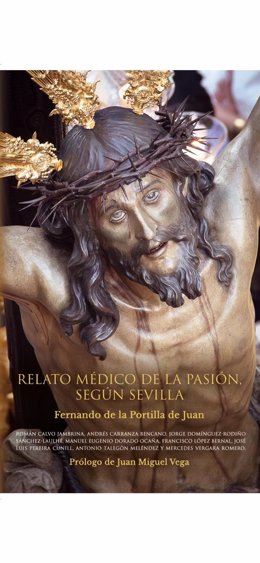 Sale a la venta 'Relato médico de la Pasión, según Sevilla', un libro sobre Semana Santa escrito por médicos cofrades.