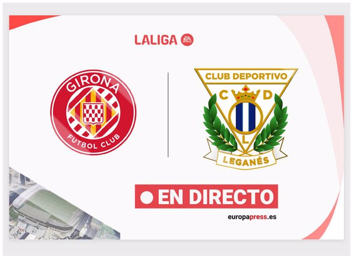 LaLiga EA Sports - Girona - Leganés | En directo: resumen, goles y resultado hoy