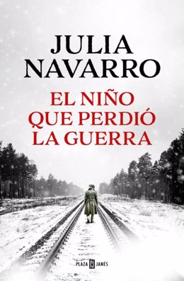 El niño que perdió la guerra de Julia Navarro