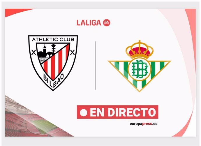 LaLiga EA Sports - Athletic de Bilbao - Real Betis | En directo: resumen, goles y resultado hoy