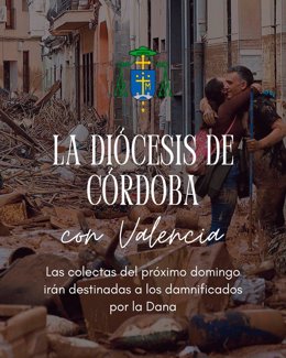 La Diócesis de Córdoba destinará la colecta del Día de la Iglesia Diocesana a las víctimas de la Dana en Valencia.