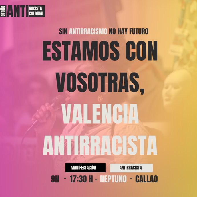 Manifestación 'Sin antirracismo no hay futuro. Estamos con vosotras, Valencia antirracista'