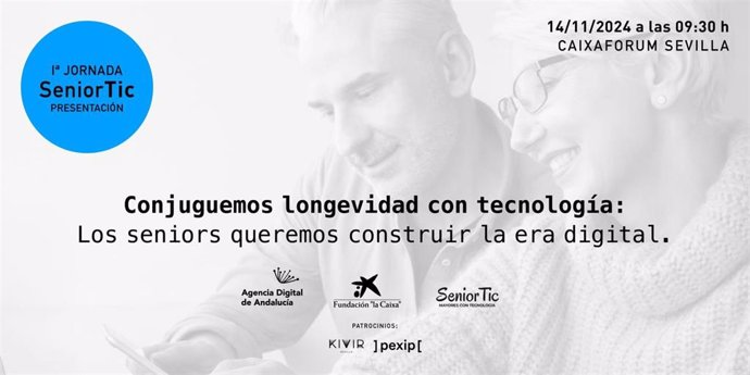 Cartel de jornada 'Conjuguemos longevidad con tecnología' organizada por la asociación SeniorTic en Sevilla.