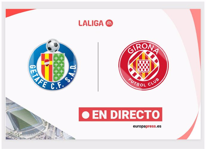 LaLiga EA Sports - Getafe - Girona | En directo: resumen, goles y resultado hoy