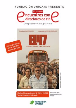 Cartel de 'Encuentros con directores de cine' de Fundación Unicaja con la proyección de 'El 47'. 