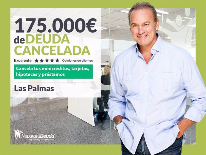 Repara tu Deuda cancela 175.000 € en Las Palmas de Gran Canaria con la Ley de Segunda Oportunidad