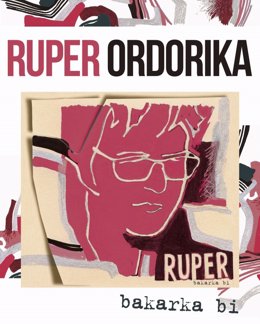 Ruper Ordorikaren 'Bakarka bi'