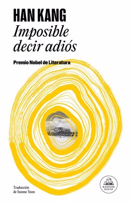 La novela 'Imposible decir adiós' de la Premio Nobel 2024, Han Kang, se publica en España el próximo 5 de diciembre