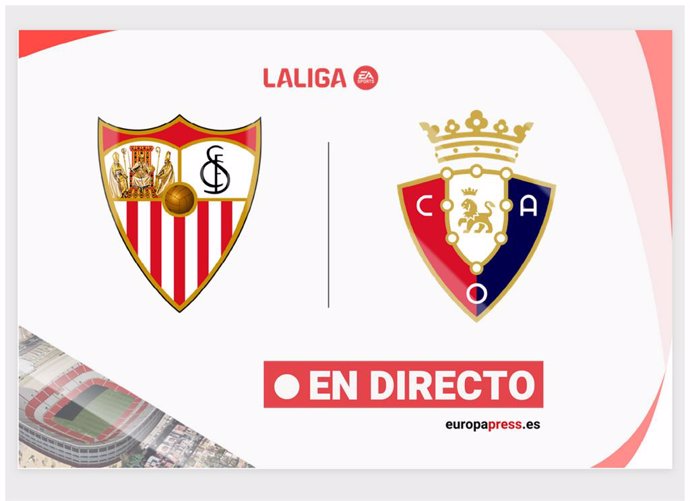 LaLiga EA Sports - Sevilla - Osasuna | En directo: resumen, goles y resultado hoy