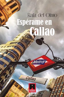 Rafa del Olmo firma su primera novela 'Espérame en Callao', ambientada en Madrid durante la pandemia de la Covid-19