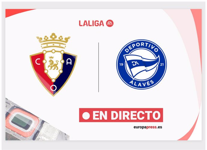 LaLiga EA Sports - Osasuna - Deportivo Alavés | En directo: resumen, goles y resultado hoy