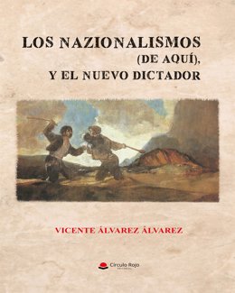 Portada de 'Los nazionalismos (de aquí) y el nuevo dictador'.