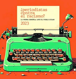 ¿Periodistas Contra El Racismo? La Prensa Española Ante El Pueblo Gitano'.