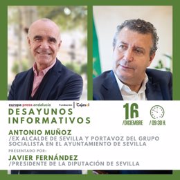 Cartel del desayuno informativo de Europa Press Andalucía con el portavoz del PSOE en el Ayuntamiento de Sevilla, Antonio Muñoz, presentado por el presidente de la Diputación y secretario provincial del PSOE, Javier Fernández, el 16 de diciembre